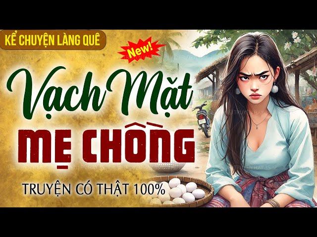 Truyện làng quê có thật 100%: Vạch mặt mẹ chồng- Kể chuyện làng quê KCLQ