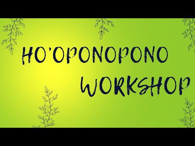 Ho'Oponopono Prayer - Powerful Workshop | SS channel Workshop