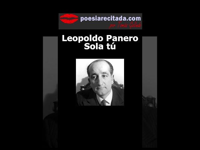 Leopoldo Panero -  Sola tú #poemas #poesia #poesiarecitada