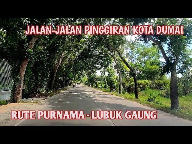 JALAN JALAN DI PINGGIRAN KOTA DUMAI RUTE PURNAMA LUBUK GAUNG CARVLOG