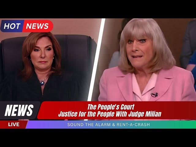 The people's court 2025 || Sound the Alarm & Rent a Crash ||Justice for the People With Judge Milian