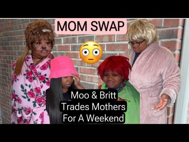 Moo & Britt Swap Mothers For A Weekend