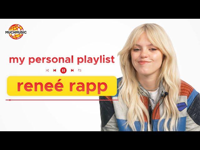 WHO DOES RENEÉ RAPP SHARE THE MOST MUSIC WITH!? | My Personal Playlist | MUCHMUSIC