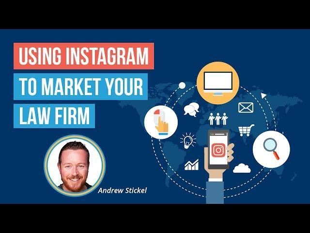 2020 Attorney Social Media Marketing: Using Instagram to Market Your Law Firm