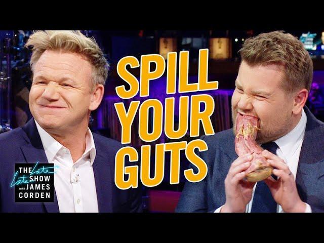 Spill Your Guts or Fill Your Guts w/ Gordon Ramsay