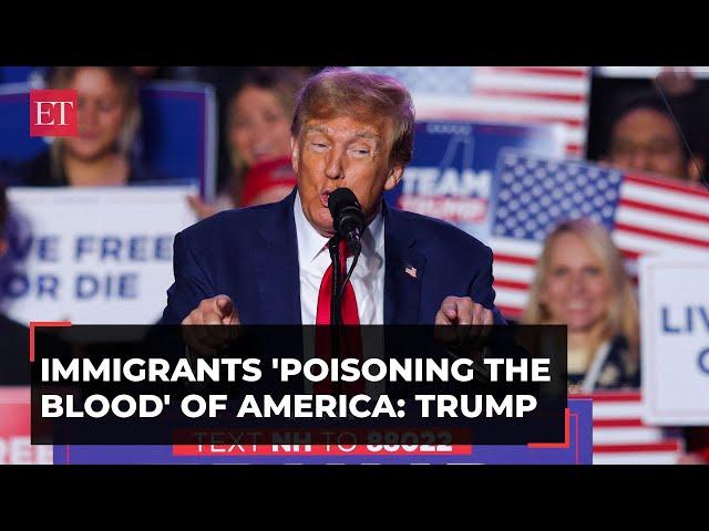 Trump on illegal immigrants: 'They are poisoning the blood of America'