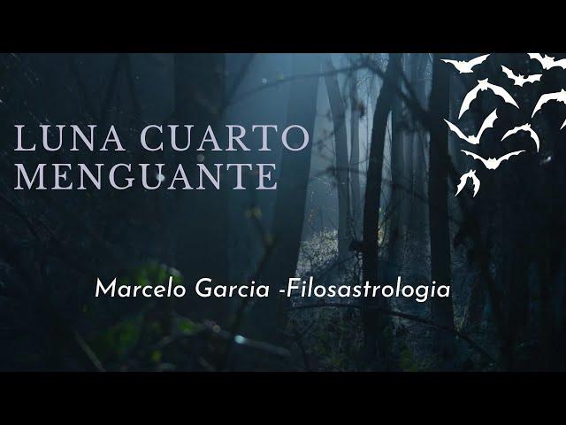 COMO te INFLUYE tu LUNA de CUARTO MENGUANTE" .Marcelo García - Filosastrologia