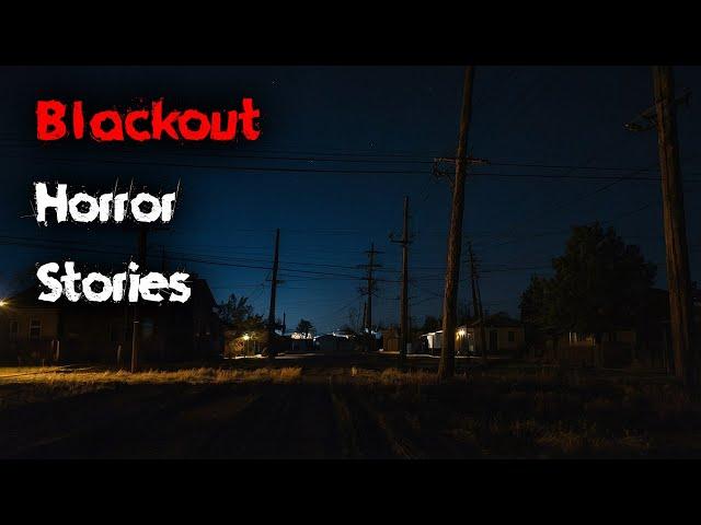 3 Disturbing TRUE Blackout Horror Stories (V2)