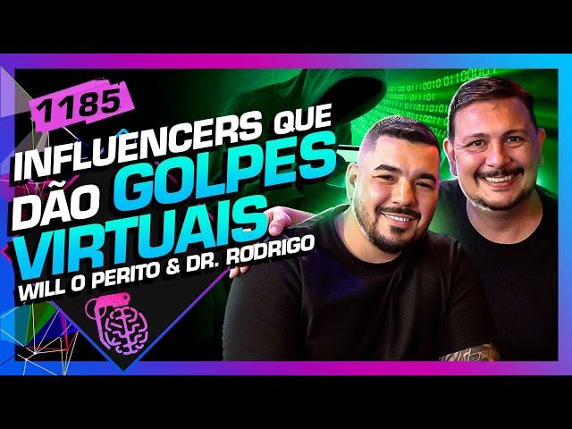 GOLPES SURPREENDENTES: WILL, O PERITO E DR. RODRIGO CAMILO - Inteligência Ltda. Podcast #1185