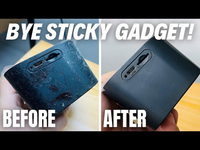 Fix Sticky Rubber on Gadgets