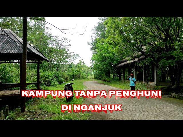 inilah kampung tanpa penghuni di nganjuk jawa timur