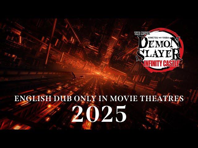 Demon Slayer: Kimetsu no Yaiba Infinity Castle  (ENGLISH DUB) |  ONLY IN MOVIE THEATRES 2025