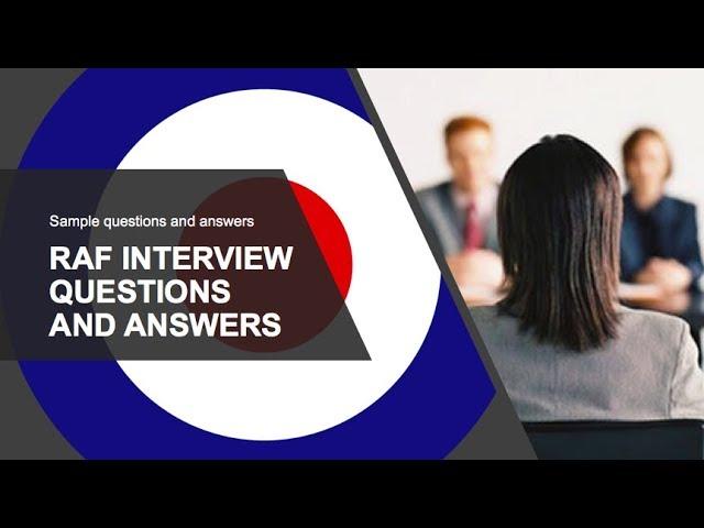 RAF Interview Questions and Answers