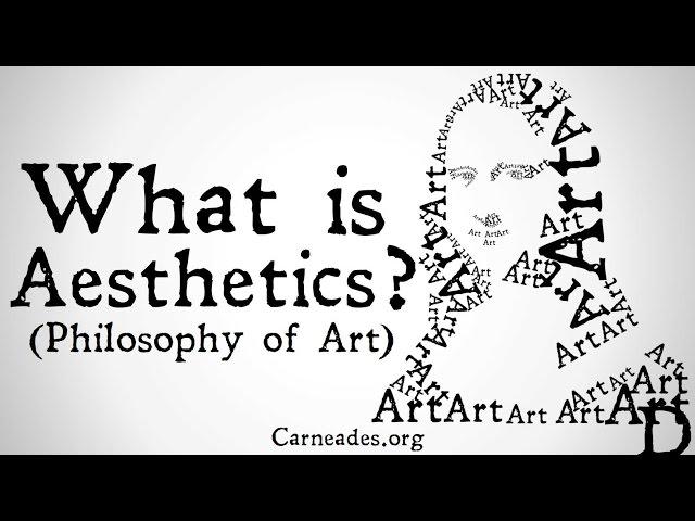 What is Aesthetics? (Philosophy of Art)