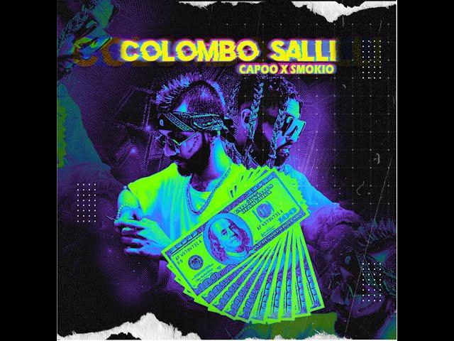 CAPOO x SMOKIO - Colombo Salli (Official Lyric Video) Ft. @Z30K10