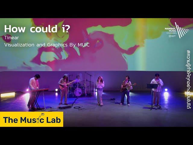 How could i? – Tinear | The Music Lab 