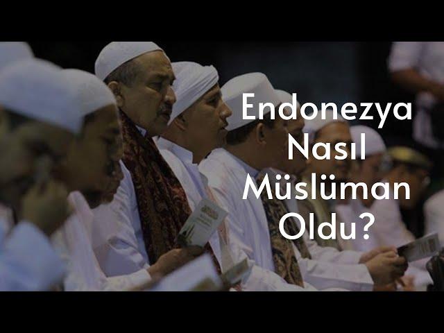 Endonezya'nın Müslüman Olmasına Vesile Olan Tüccar