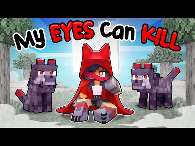 My eyes could KILL YOU in Minecraft!