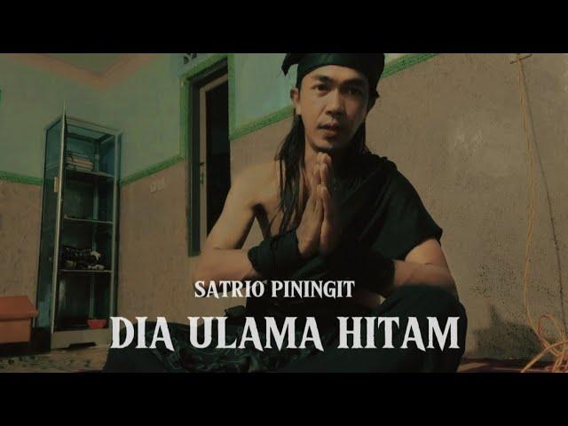 SP SANG ULAMA HITAM - SATRIO PININGIT TERBARU..!!!