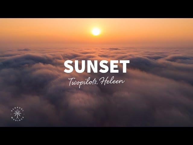 TWOPILOTS, Heleen - Sunset (Lyrics)