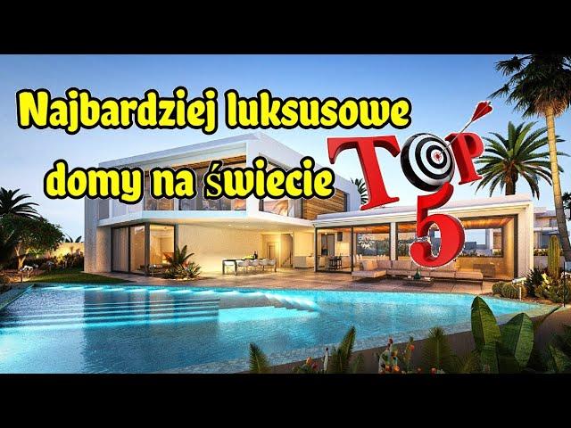 Najbardziej LUKSUSOWE DOMY na ŚWIECIE #TOP 5 - Zaciekawieni TV