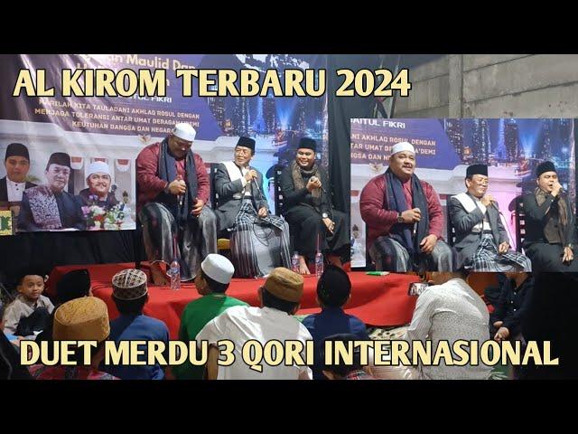 AL KIROM DUET 3 QORI INTERNASIONAL | KH MUAMMAR ZA & SYEKH RAJIF FANDI & USTADZ SALMAN AMRILLAH