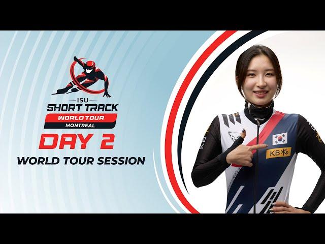 Day 2: World Tour Session | Montreal 2024 | #ShortTrackWorldTour