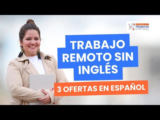 TRABAJO REMOTO SIN INGLÉS | 3 OFERTAS online en ESPAÑOL y cómo conseguirlas en Upwork 2024 