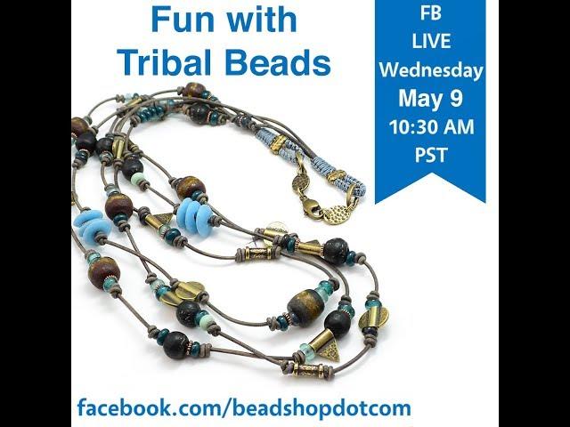 FB Live beadshop.com  Fun with Metal and Tribal Beads with Kate