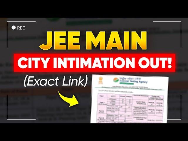 JEE Main 2025 City Intimation  | JEE Main Official Update