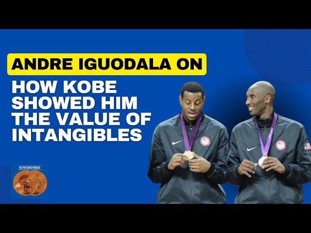 Andre Iguodala on How Kobe Bryant Showed Him the Value of Intangibles