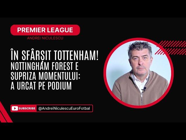 In sfarsit Tottenham! Nottingham Forest e surpriza momentului