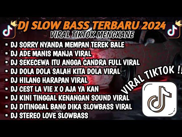 DJ SLOW BASS TERBARU 2024DJ SORRY NYANDA MEMPAN TEREK BALE VIRAL  DJ ADE MANIS MANJA VIRAL