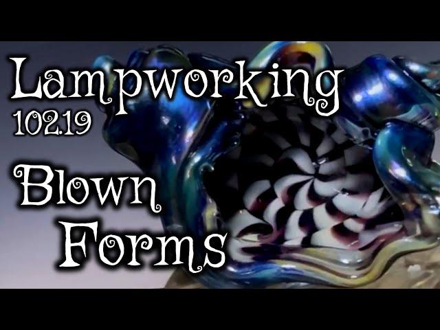 Lampworking / Flameworking - 102.19 -  Blown Forms - 104 Glass Demo