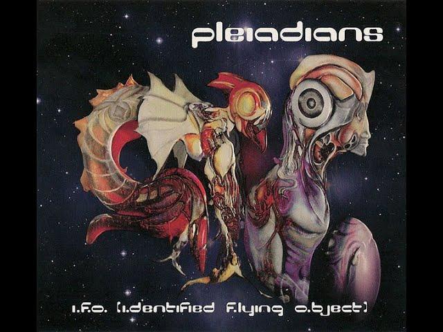 Pleiadians - I.F.O. [I.dentified F.lying O.bject] (2015)