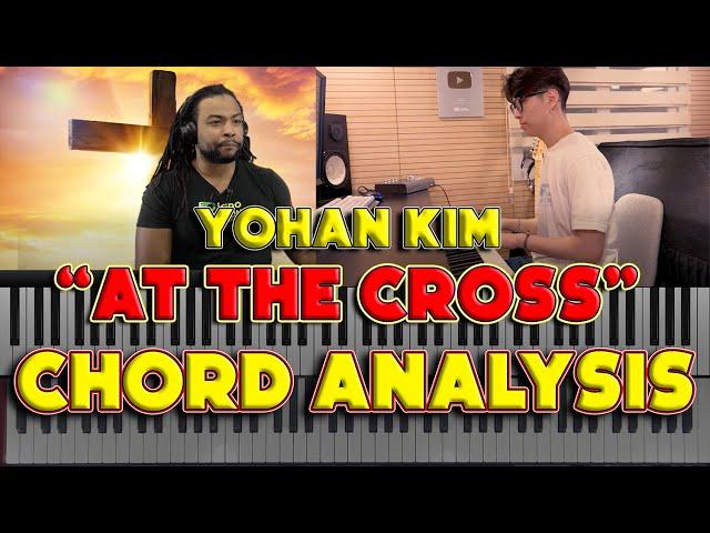 #193: Yohan Kim - "At The Cross" Chord Analysis
