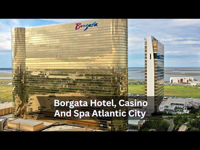 Experience the Best of Atlantic City at Borgata Hotel, Casino, and Spa