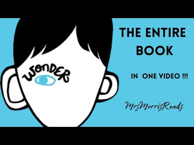 WONDER The Entire Book In One Video!  .  Read Aloud