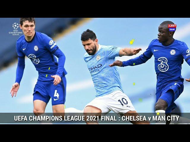 Chelsea vs Manchester City Live UEFA Champions League 2021 Final | Ajeet Sam |