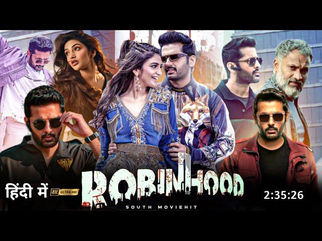 Robinhood Full Movie Hindi Dubbed South New Update|Nithin|Venky Kudumula|Manamey Ott Release