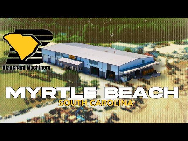 BLANCHARD MACHINERY | Myrtle Beach