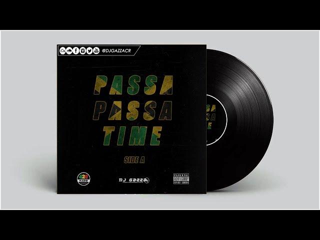 Passa Passa Time Mixtape - Side A - By Dj Gazza - Dancehall 2000's