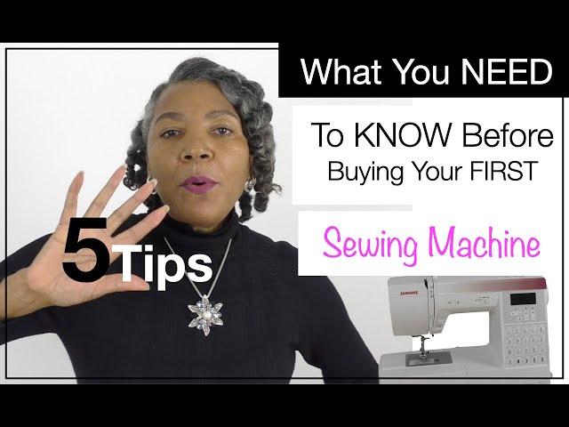 5 Tips You Need to Know Before Buying Your Sewing Machine | Colleen G Lea