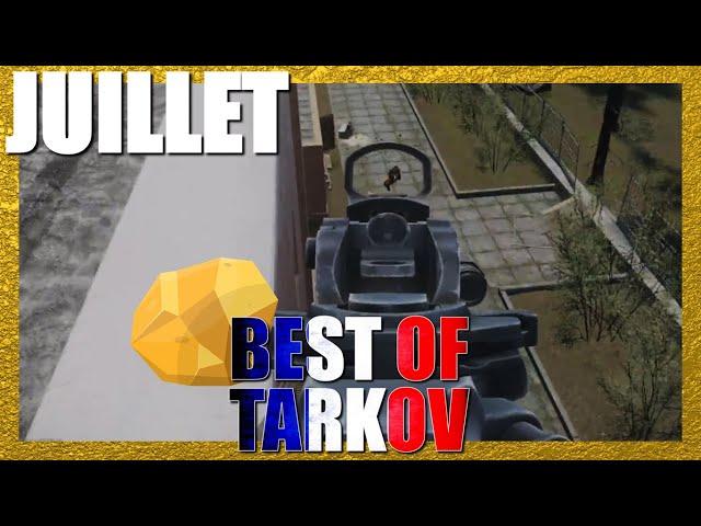 FIN DE WIPE ! - Best Of JUILLET Tarkov FR / Francophone