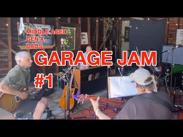 Middle Aged Garage Jam #1