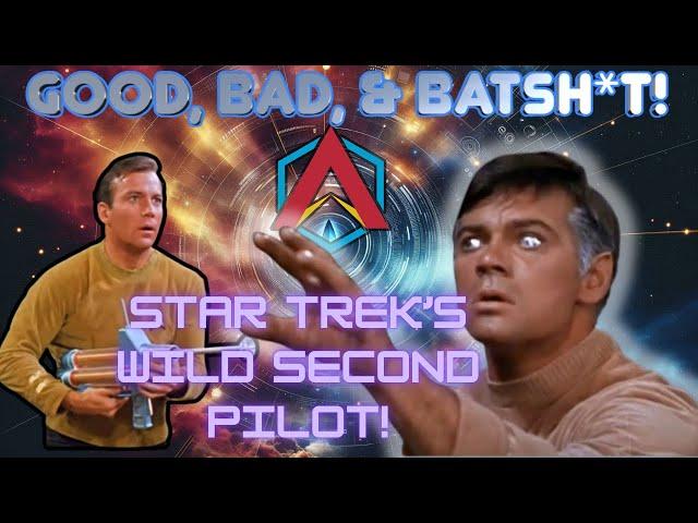  Where No Man Has Gone Before – The Good, The Bad & The Batsh*t! | Star Trek TOS Pilot Review