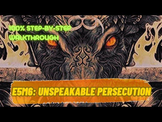 Sigil (100%) Walkthrough (E5M6: Unspeakable Persecution)