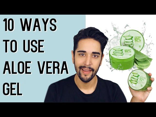 10 WAYS TO USE ALOE VERA GEL - Nature Republic (Grooming and Natural Skin Care)  James Welsh