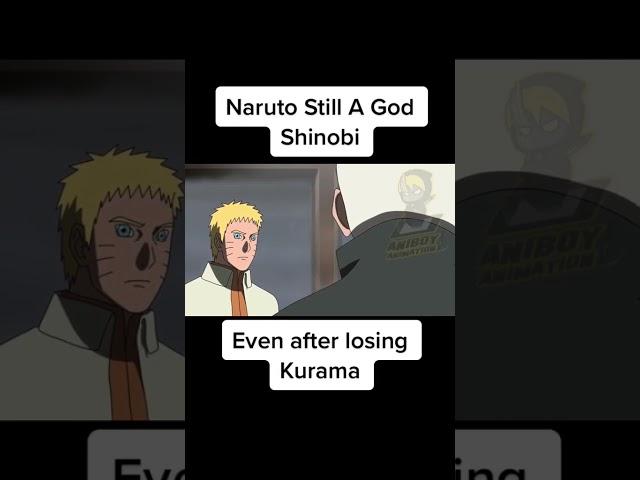 Naruto is still a god shinobi after losing kurama. Part 2 will be uploaded soon