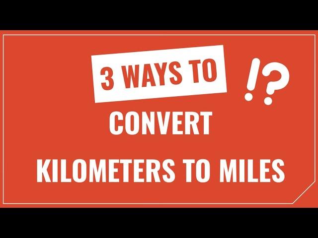 How to Convert Kilometers to Miles